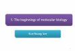 1. the Beginnings of Molecular Biology-E