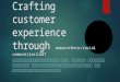 Crafting customer experience subgroups
