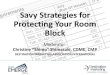 Savvy Strategies For Protecting Your Room Block (HANDOUT)