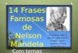 14 Frases Famosas e Inspiradoras de Nelson Mandela