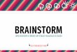 Brainstorm • Como desentupir o cérebro com técnicas milagrosas