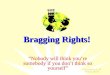 Bragging rights 2008