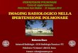 Ipertensione Polmonare : imaging radiologico