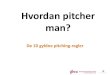 10 regler for pitching