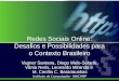 Rio Info 2009 - Redes Sociais Online: Desafios e Possibilidades para o Contexto Brasileiro - Vagner Santana