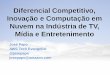 Diferencial Competitivo, Inovação e Computação em Nuvem na Indústria de TV, Mídia e Entretenimento