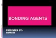 Bonding Agents