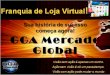 Franquia de Loja Virtual , oportunidade, lucros e economia! GGAMercadoGlobal.com.br
