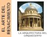 ART 07 E. Renacimiento. Arquitectura del Cinquecento y Manierismo