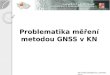 Problematika měření metodou GNSS v KN