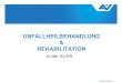 Vortrag unfallheilbehandlung & rehabilitation in der auva 2013 seiwald