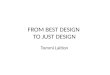 FROM BEST DESIGN TO JUST DESIGN のまとめ