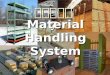 บทที่ 7 ระบบการขนถ่ายวัสดุ Material Handling System
