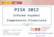 Congreso PISA Finanzas para la vida. Presentación de resultados. 9 de julio, segunda sesión de la mañana
