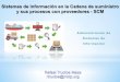 Sistemas de información en la cadena de suministro y sus procesos con proveedores - Rafael Trucíos Maza