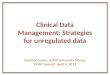 Clinical Data Management: Strategies for unregulated data