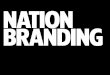 Nation Branding:  Construindo a Imagem de uma Nação
