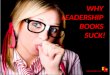 Why Leadership Books Suck!