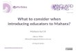 Mahara Hui 14 - What to consider when introducing educators to Mahara - 200214