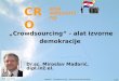 Crowdsourcing“   alat izvorne demokracije v3.5