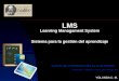 LMS. Sistema para la gestión del aprendizaje