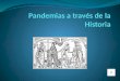 Pandemias a traves de la historia