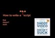 How to Write a PSA script that doesn't suck