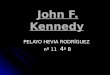 John F Kennedy Pelayo Hevia