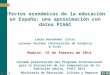 Jornada PIAAC 19 Feb 2014 Efectos económicos de la educación en España:una aproximación con datos PIAAC. VIE. L.Hernández y L. Serrano