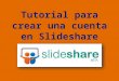 Tutorial para crear una cuenta en slideshare