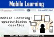 Mobile Learning: oportunidades e desafios