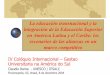La educacion trasnacional y la integracion de la educacion superior en América Latina y el Caribe:los escenarios de las alianzas en un marco competitivo
