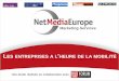 Les entreprises à l'heure de la mobilité - Net Media Europe 2011