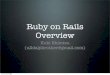 Ruby on Rails Overview