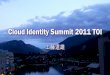 Cloud Identity Summit 2011 TOI - Tatsuo Kudo at OpenID TechNight #7