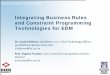 Integrating Business Rules, Constraint Programming and Machine Learning Technologies