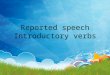 Reported speech and introductory verbs