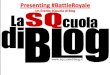 #BattleRoyale di SQcuola di Blog - presentazione Evento