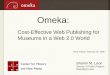 Omeka: Cost-Effective Web Publishing for Museums in a Web 2.0 World