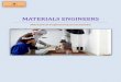 Materials engineers