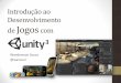 Introdução ao Desenvolvimemto de Jogos com Unity