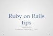 Ruby  on rails tips