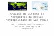 Análise do Sistema de Aeroportos da Região Metropolitana de São Paulo