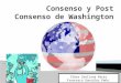 Consenso y post consenso de washington