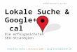 Lokale Suche & Google+ Local - Die erfolgreichsten  SEO-Strategien