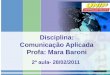 Disciplina comunicação aplicada   2a aula- 28/02/2011