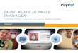 Paypal medios de pago e innovación - Susana Voces, Paypal