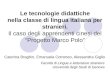 Le tecnologie didattiche nella classe di lingua italiana per stranieri. Il caso degli apprendenti cinesi del Progetto Marco Polo