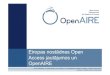OpenAIRE presentation at "Open Access and OpenAIRE - challenge and opportunity for Latvian scientific progress", Latvia