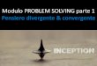 problem-solving - pensiero divergente-convergente - Parte 1